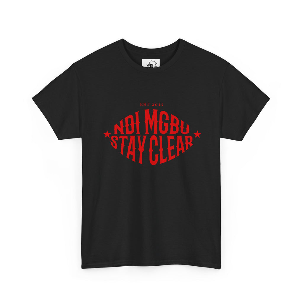 Ndi Mgbu Stay Clear Igbo T-shirt