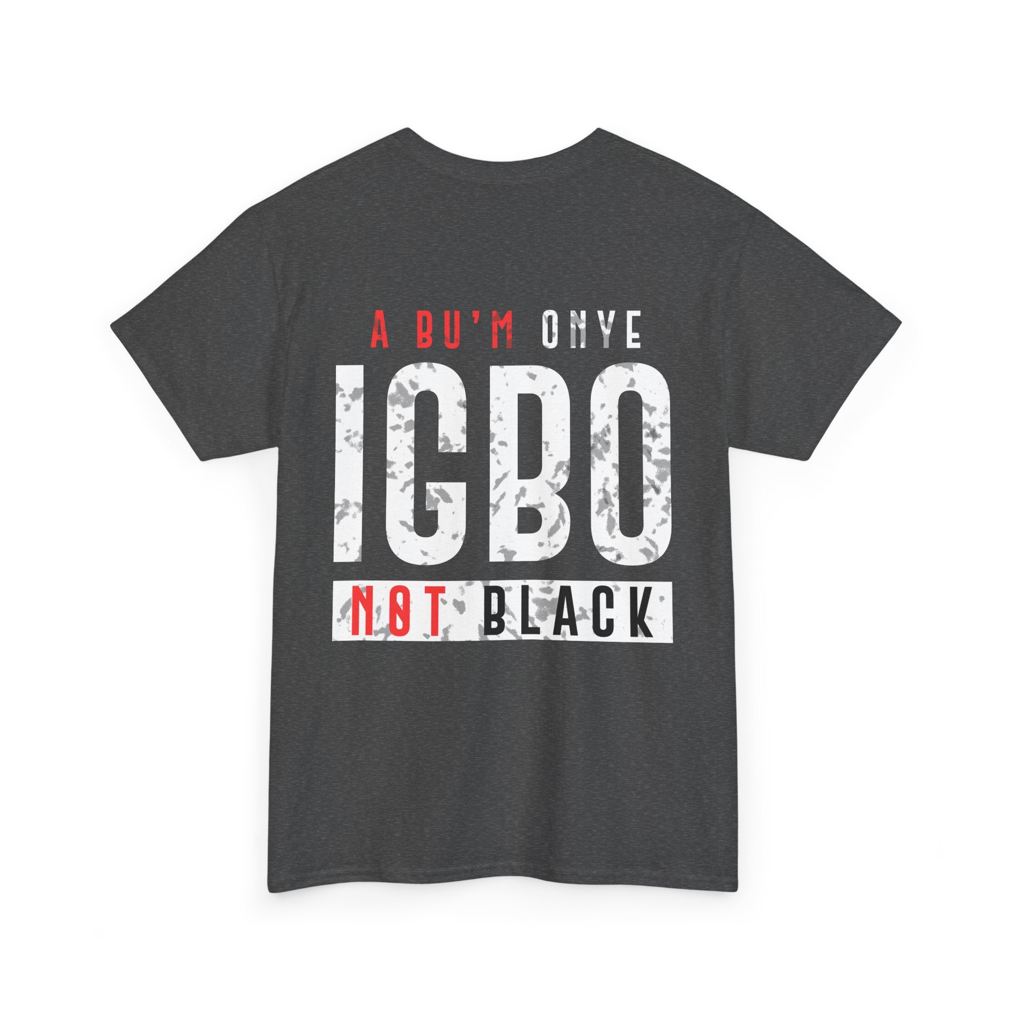 Not Black [D 4] - Igbo T-shirt