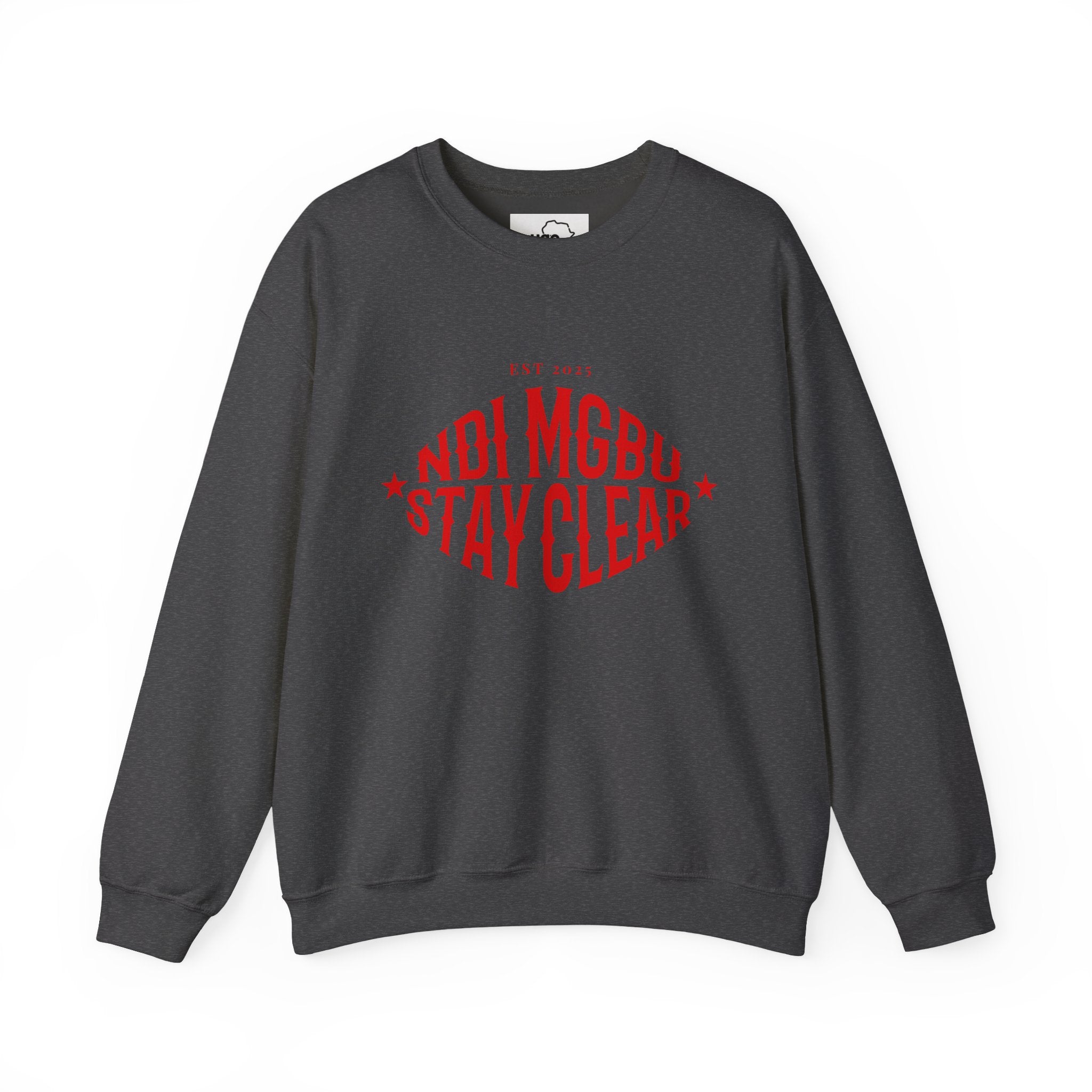 Ndi Mgbu Stay Clear Igbo Sweatshirt