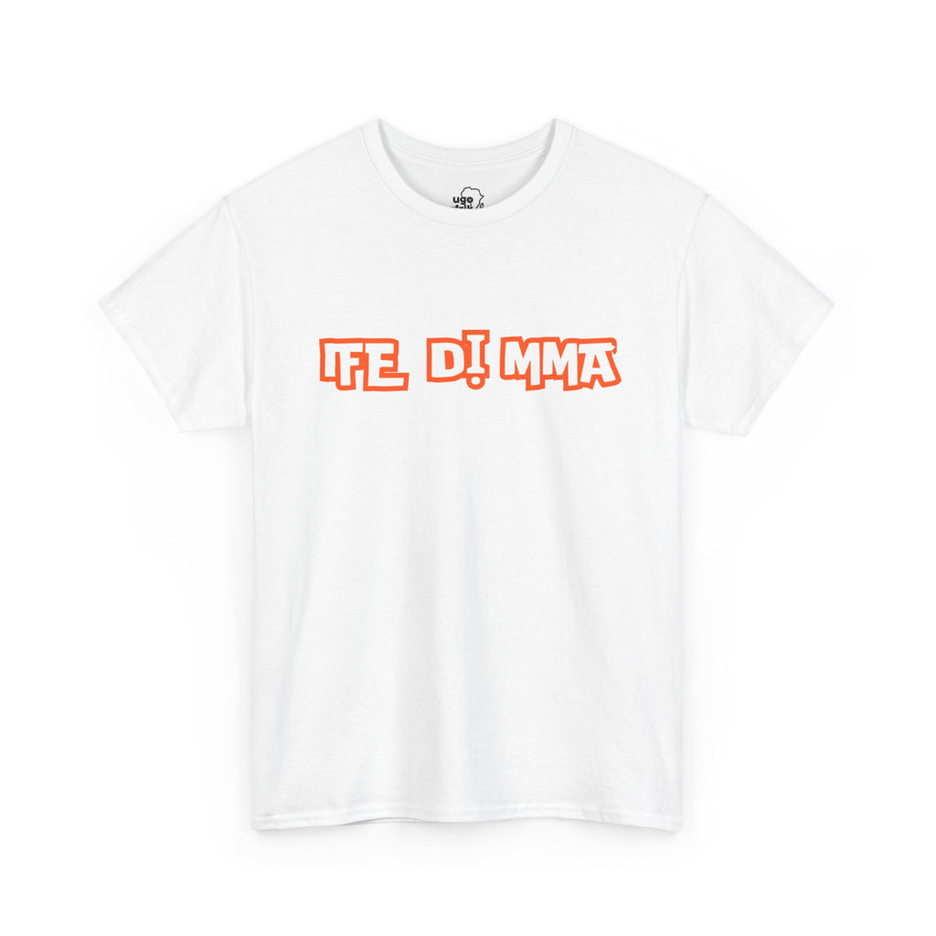 Ife Di Mma Igbo T-shirt