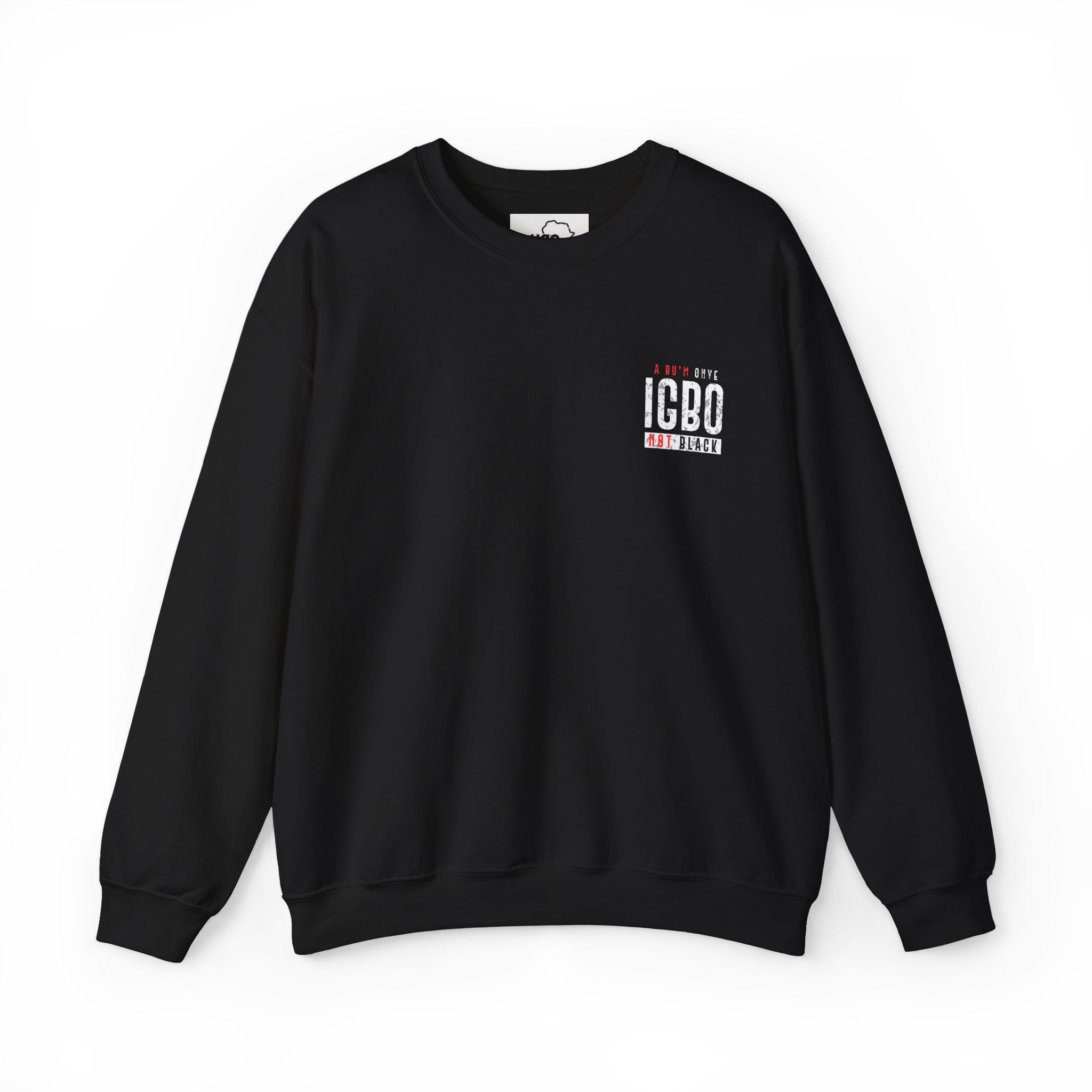 Not Black [D 4] - Igbo Sweatshirt