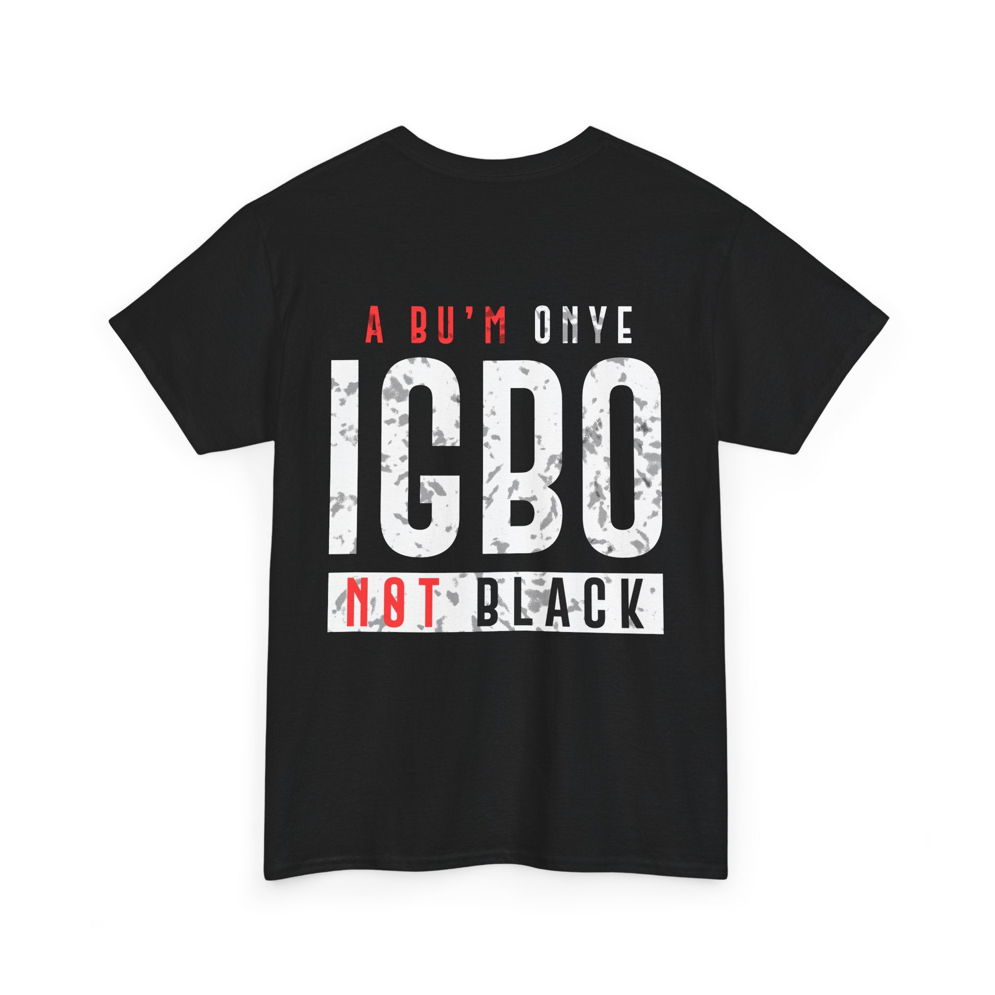 Not Black [D 4] - Igbo T-shirt